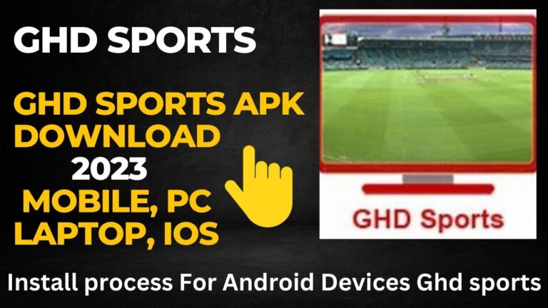 GHD Sports Apk Download – GHD Sports Apk, Watch Ipl Free